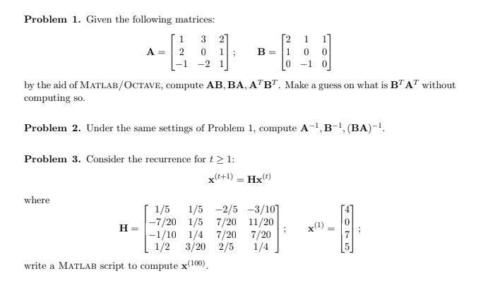 1 1 : Problem 1. Given the following matrices: 1 3