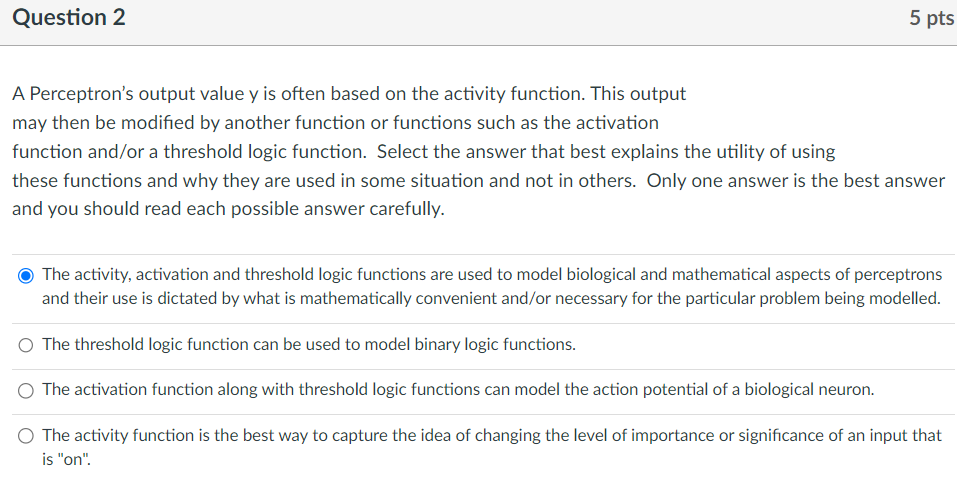  Question 2 A Perceptron's output value y is often based on