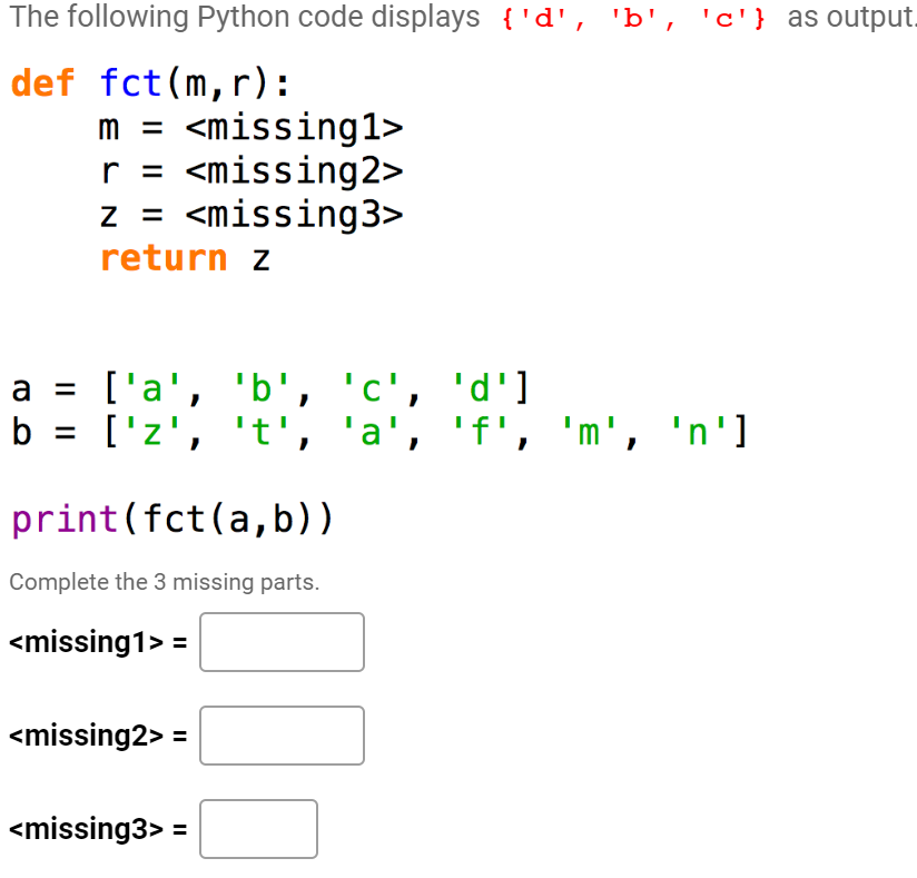  The following Python code displays {'d', 'b', 'c'} as output def