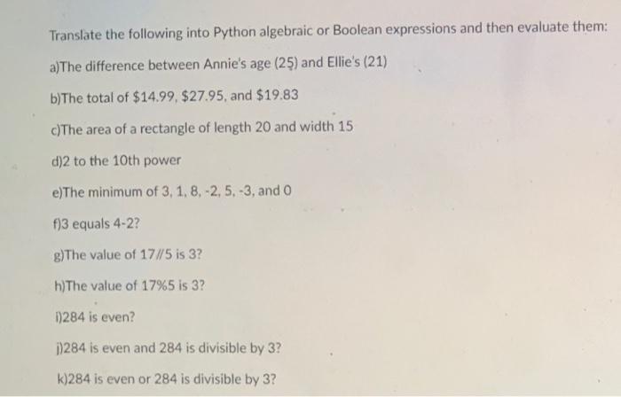  Translate the following into Python algebraic or Boolean expressions and then