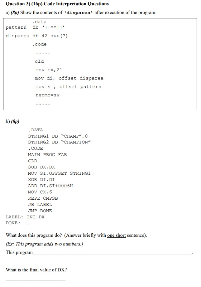 Microprocessors Question 3) (16p) Code Interpretation Questions a) (8p) Show the