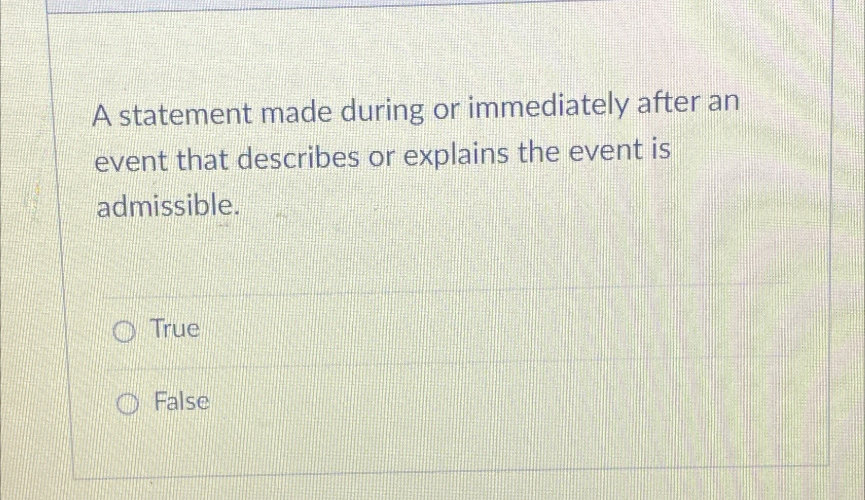  A statement made during or immediately after an event that describes