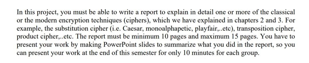 In this project, you must be able to write a report