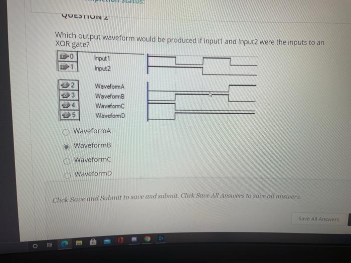  QUESTIONZ Which output waveform would be produced if Input1 and Input2