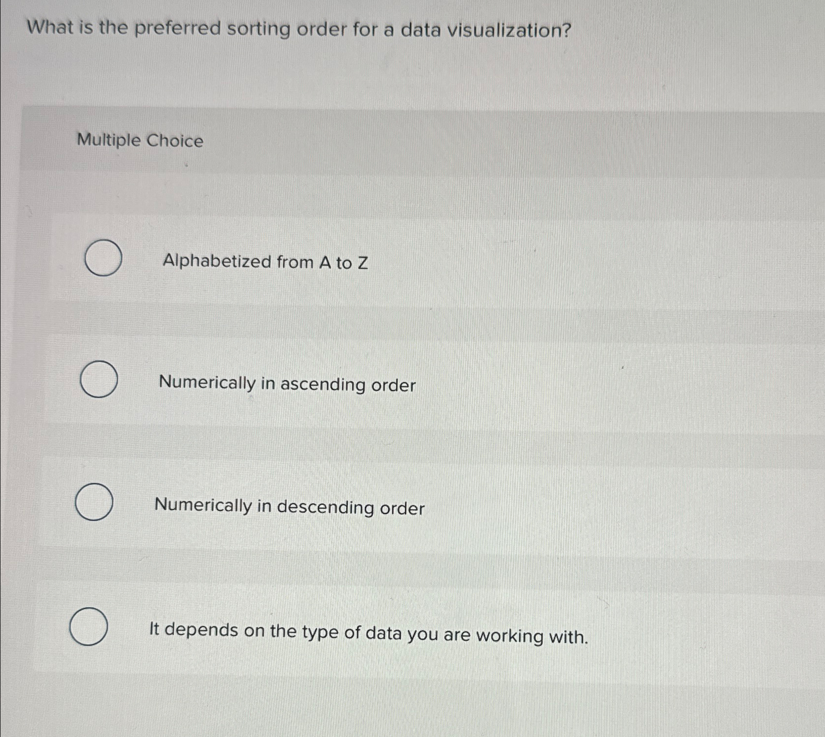  What is the preferred sorting order for a data visualization? Multiple