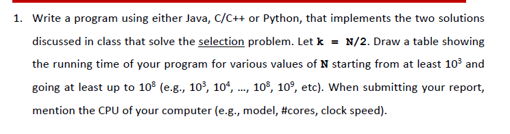  1. Write a program using either Java, C/C++ or Python, that