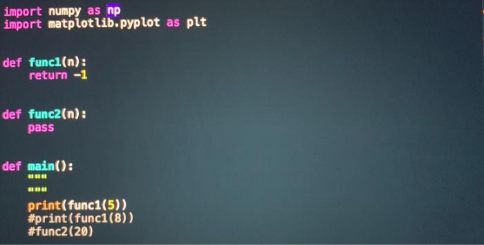 checking) func1 returns an n by n Numpy matrix that has an