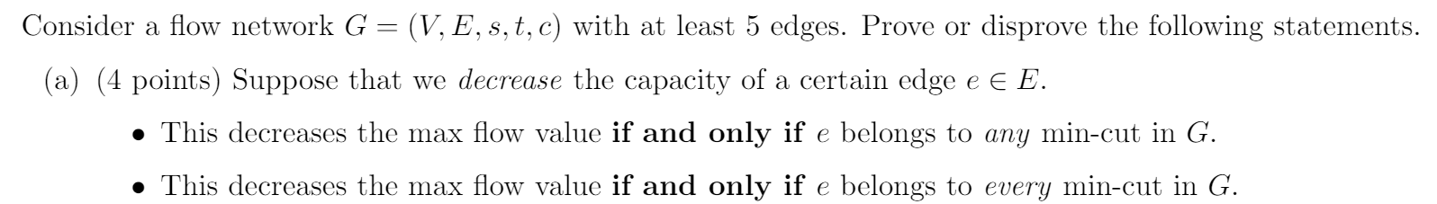  Consider a flow network G = (V, E, s, t,c) with