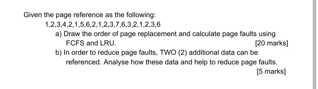  Virtual Memory (Linux topic) Given the page reference as the following: