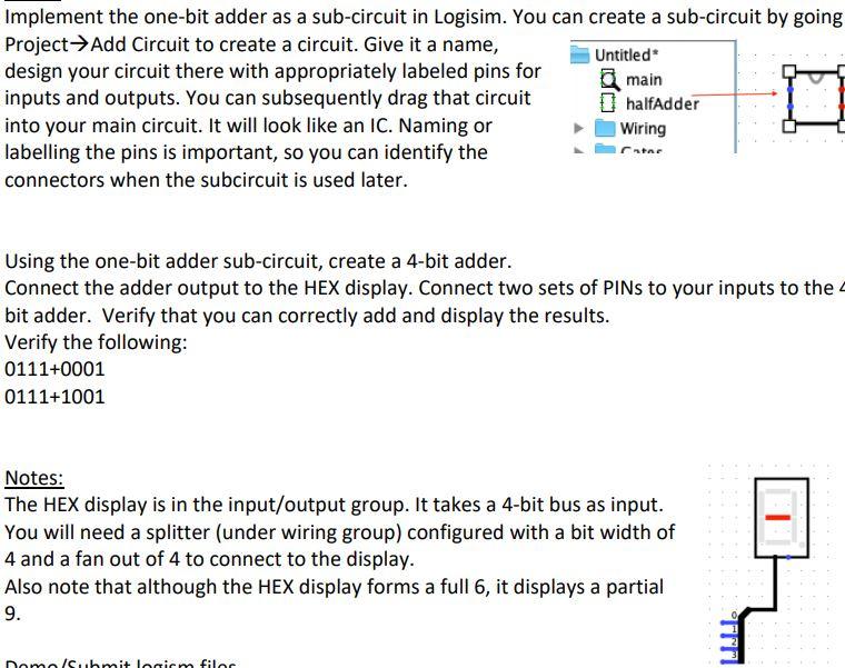  Implement the one-bit adder as a sub-circuit in Logisim. You can