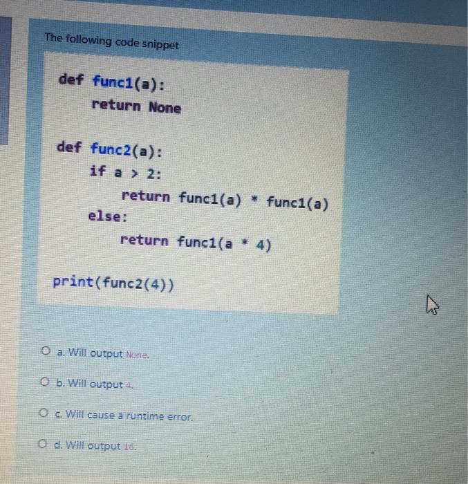 225 O e. 105 What is the output of the following code