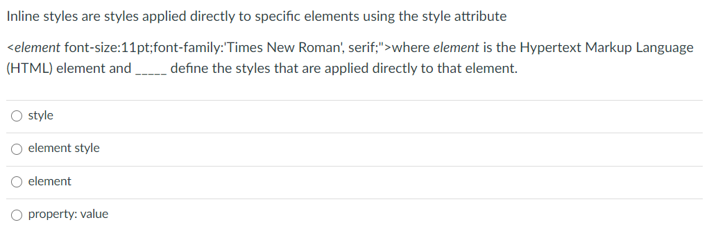  Inline styles are styles applied directly to specific elements using the
