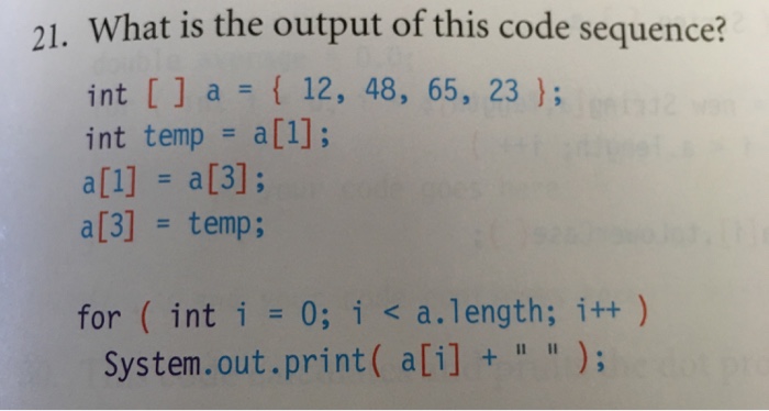  This is a question for my Java class: 21, What is