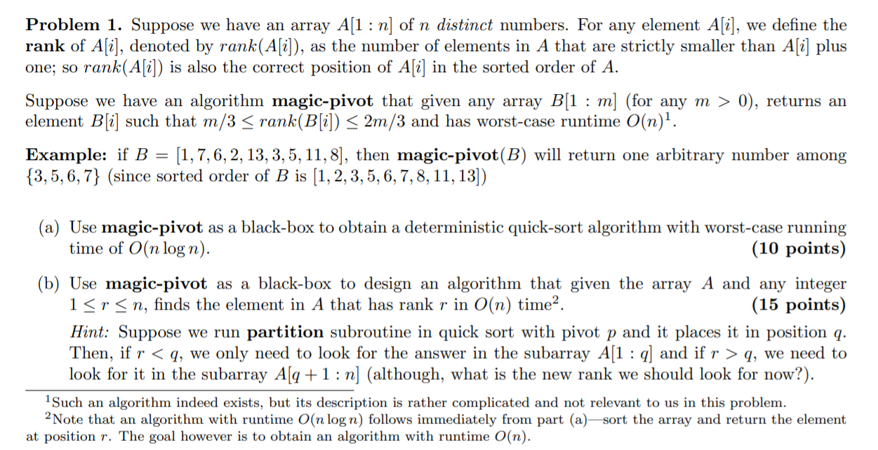  Problem 1. Suppose we have an array A[1 : n) of