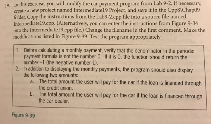  19. In this exercise, you will modify the car payment program