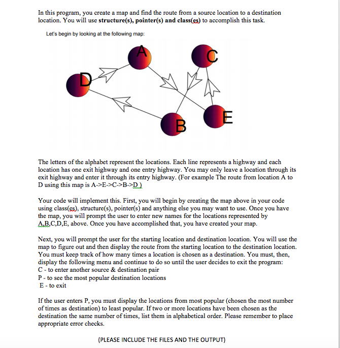  C++ In this program, you create a map and find the
