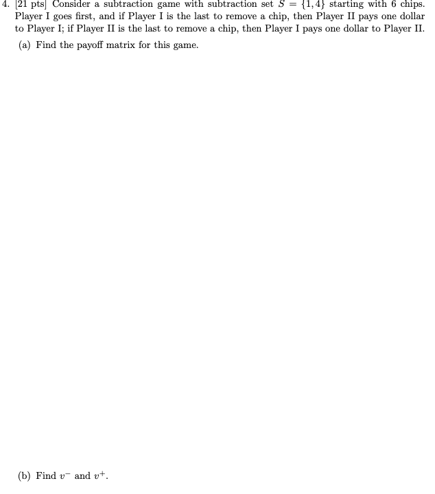 please answer A and B 4. 21 pts Consider a subtraction game