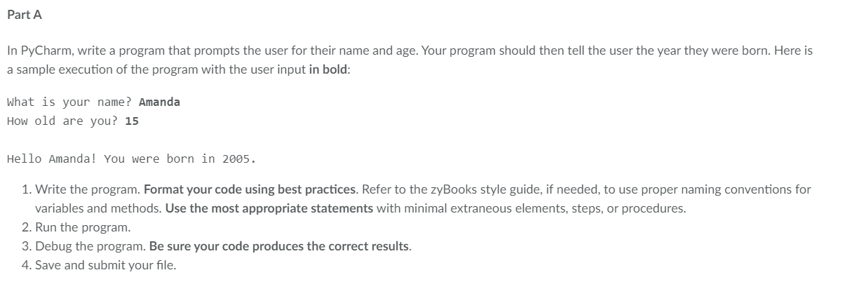Part A In PyCharm, write a program that prompts the user