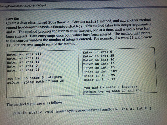  esfay/Downloads/CS200-1-HW5.pdf Part 5a: Create a Java class named YourName5a. Create a