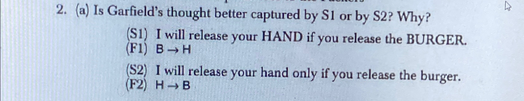  (a) Is Garfield's thought better captured by S1 or by S2?