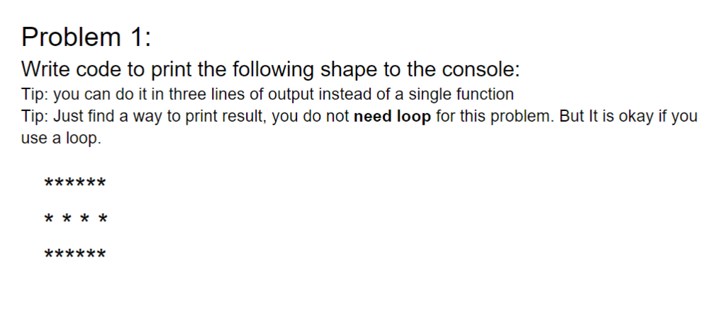Please use python 2 to solve Problem 1 Write code to print