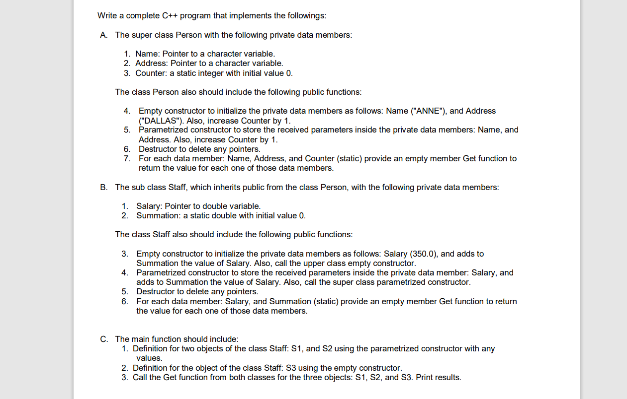 Write a complete C++ program that implements the followings: A. The