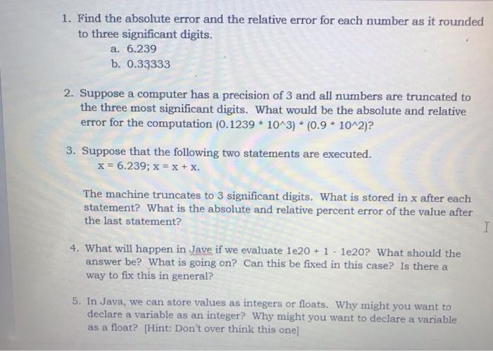  1. Find the absolute error and the relative error for each