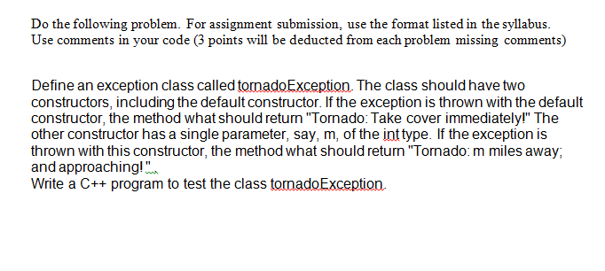 Write in C++ Do the following problem. For assignment submission, use the