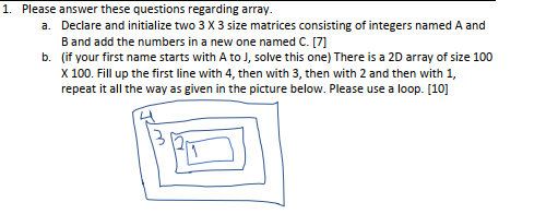 Write code in C 1. Please answer these questions regarding array. a.