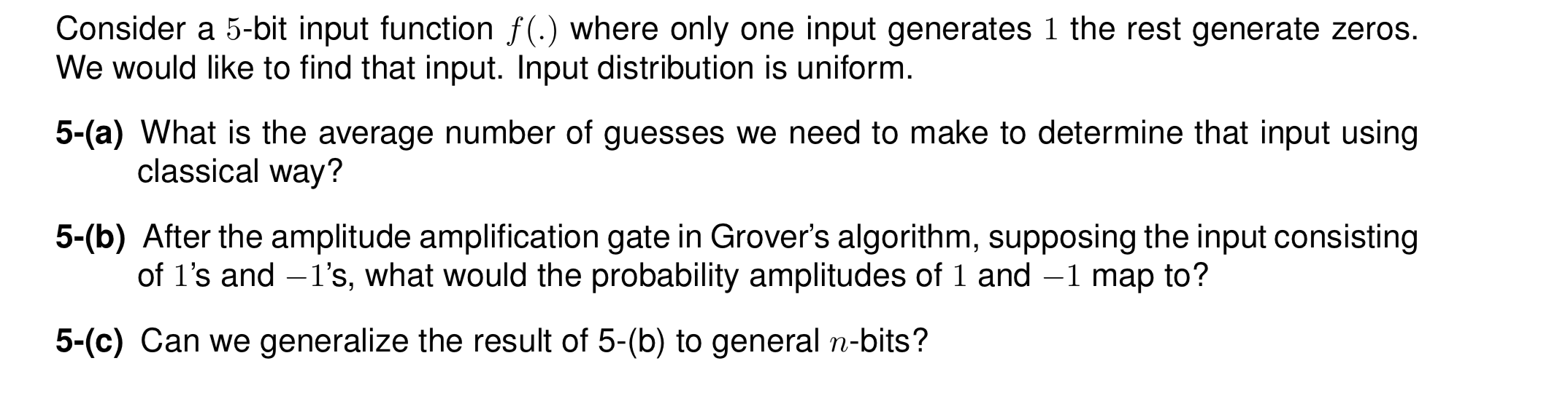  Consider a 5-bit input function f (.) where only one input