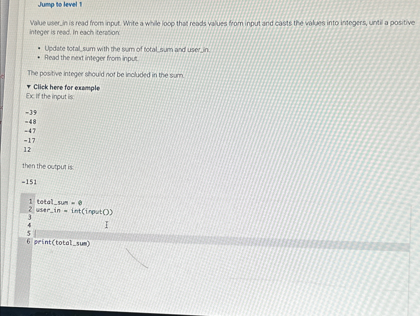  Jump to level 1 Value user_in is read from input. Write