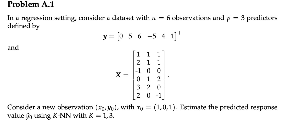  Problem A.1 2 In a regression setting, consider a dataset with