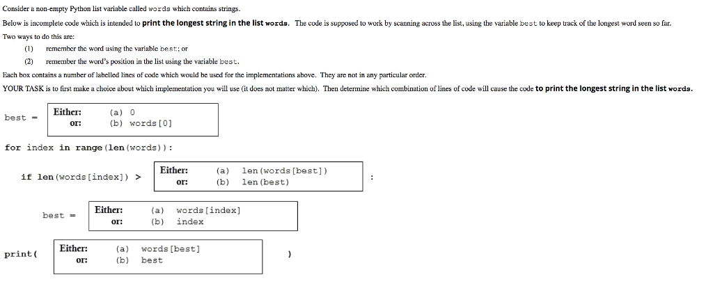  Consider a non-empty Python list variable called words which contains strings