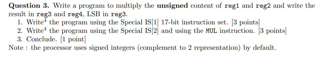  Question 3. Write a program to multiply the unsigned content of