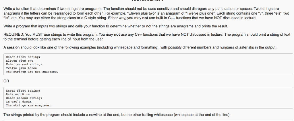 In C++Write a function that determines if two strings are anagrams. The