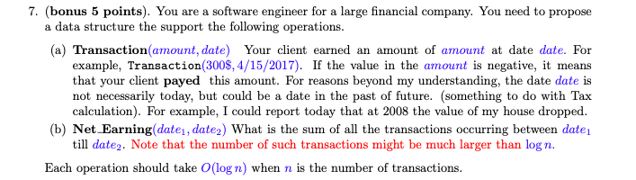  7. (bonus 5 points). You are a software engineer for a