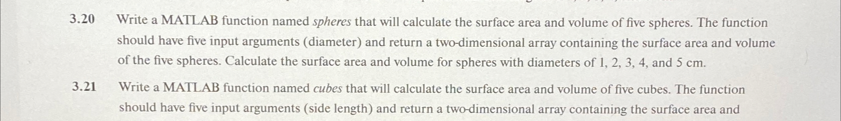  3.20 Write a MATLAB function named spheres that will calculate the