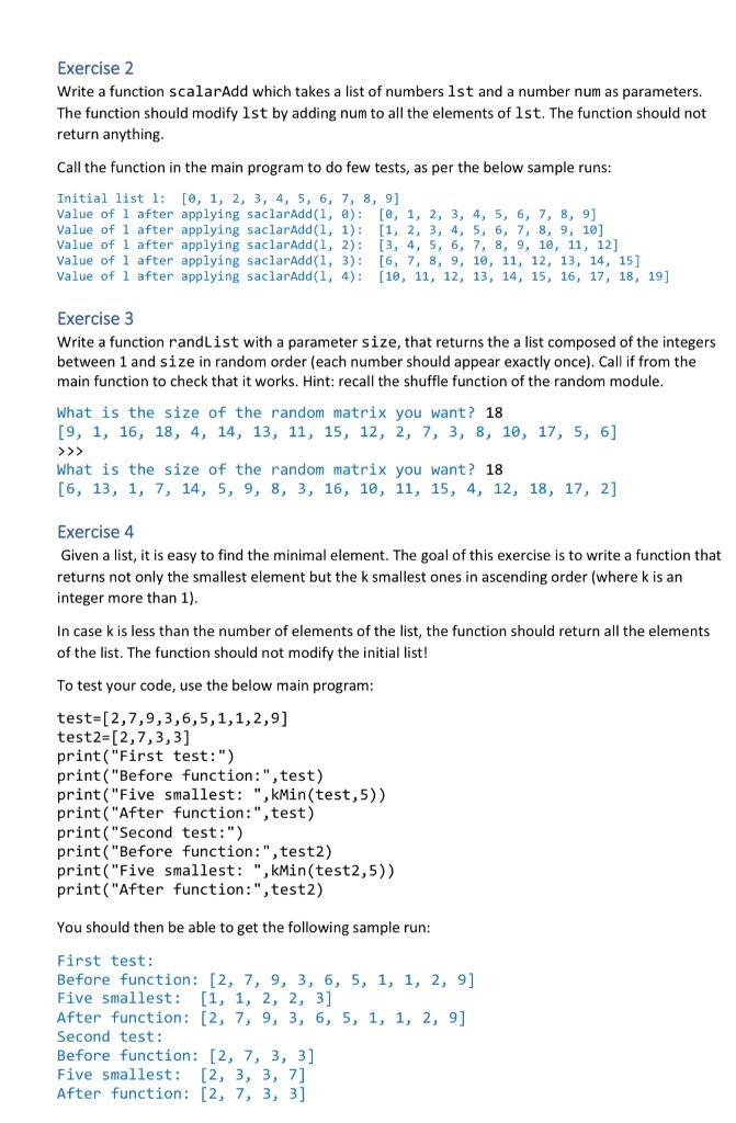  Exercise 2 Write a function scalarAdd which takes a list of