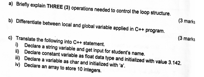  a) Briefly explain THREE (3) operations needed to control the loop