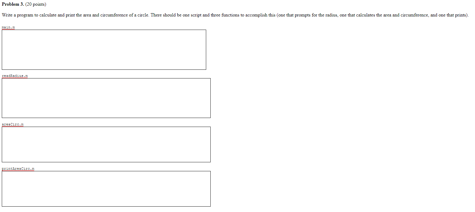  Problem 3. (20 points) Write a program to calculate and print