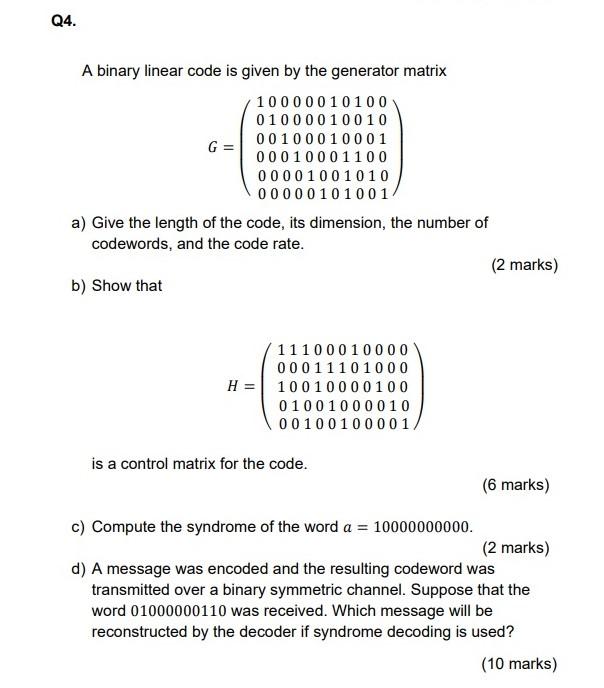  This is all the info Q4. A binary linear code is