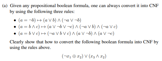  (a) Given any propositional boolean formula, one can always convert it