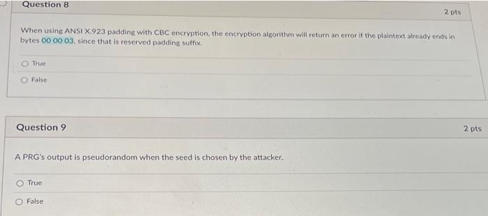  When using ANSI X.923 padding with CBC encryption, the encryption algorithm