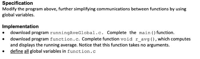  Specification Modify the program above, further simplifying communications between functions by