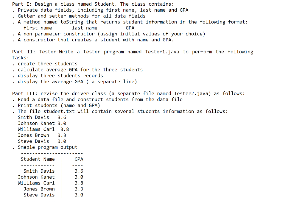 Java helping. Design a class named Student. The class contains: . Private