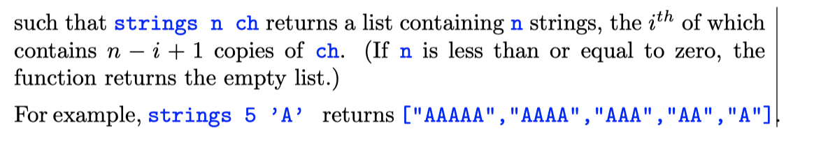 -> [String] such that strings n ch returns a list containing n