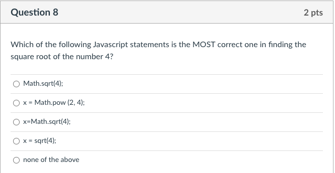 False Question 4 1 pts Algorithms which are used to solve problems