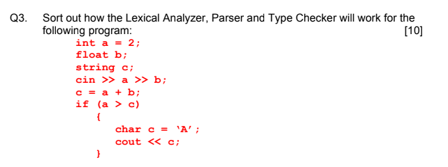 Q3. Sort out how the Lexical Analyzer, Parser and Type Checker