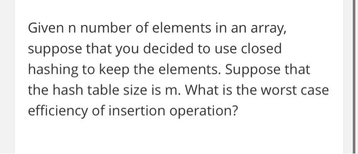  Given n number of elements in an array, suppose that you