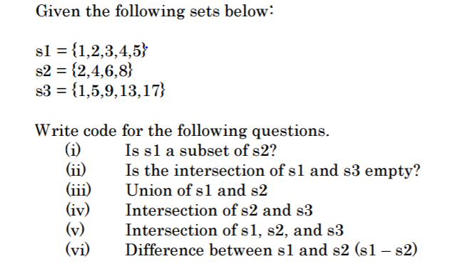 Need help with program, in PYTHON PLEASE! Given the following sets below: